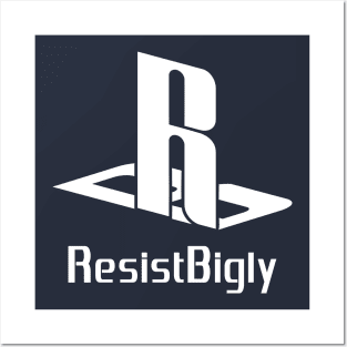 Resist Bigly - Play Posters and Art